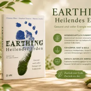 Livre « Earthing : la guérison par la mise à la terre » – En bonne santé et plein d'énergie grâce au contact avec la terre dans un environnement naturel et chaleureux